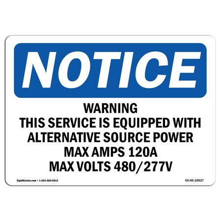 Signmission OSHA Notice Sign, 12" H, Aluminum, Warning This Service Is Equipped With Alternative Sign, Landscape OS-NS-A-1218-L-18927